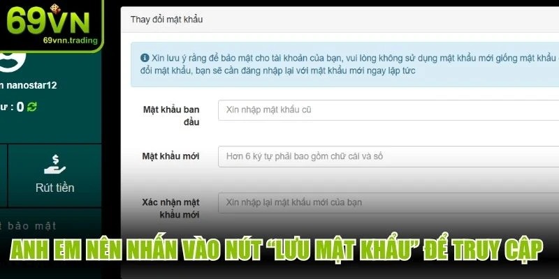 Anh em nên nhấn vào nút “Lưu mật khẩu” để truy cập nhanh chóng
